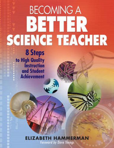 Cover image for Becoming a Better Science Teacher: 8 Steps to High Quality Instruction and Student Achievement