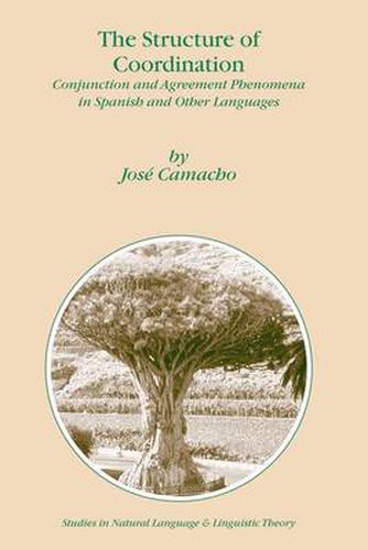 Cover image for The Structure of Coordination: Conjunction and Agreement Phenomena in Spanish and Other Languages