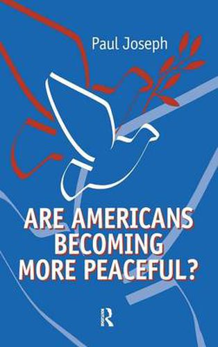 Cover image for Are Americans Becoming More Peaceful?
