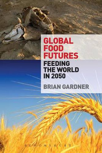 Cover image for Global Food Futures: Feeding the World in 2050