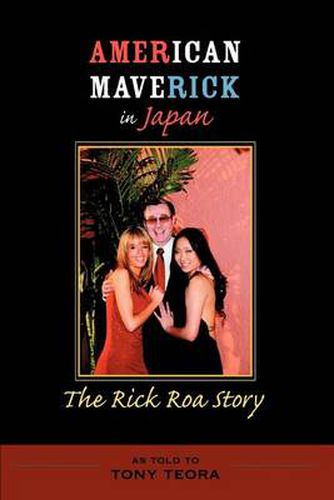 Cover image for American Maverick in Japan: The Rick Roa Story