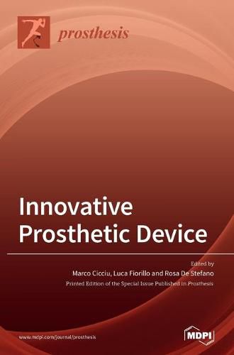 Cover image for Innovative Prosthetic Device: New Materials, Technologies and Patients' Quality of Life (QoL) Improvement