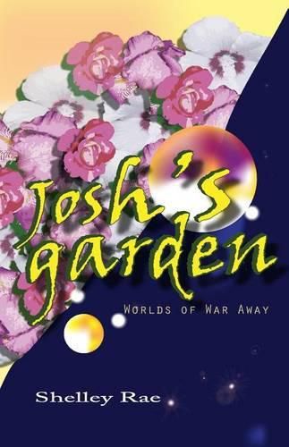 Cover image for Josh's Garden: Worlds of War Away