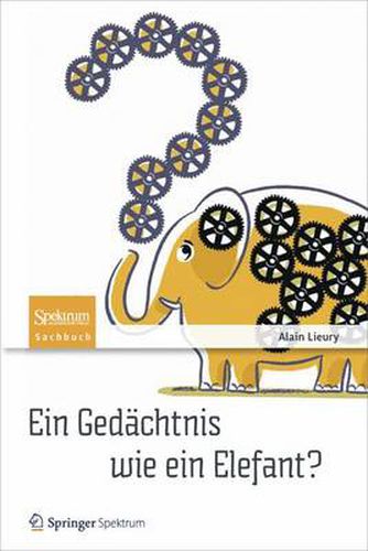 Cover image for Ein Gedachtnis wie ein Elefant?: Tipps und Tricks gegen das Vergessen
