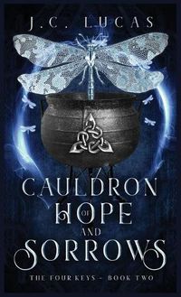 Cover image for Cauldron of Hope and Sorrows: A Young Adult Epic Fae Fantasy