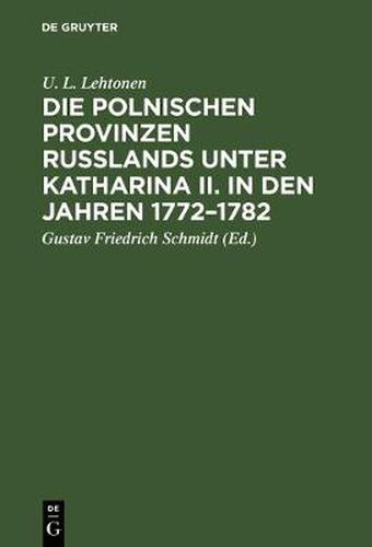 Die polnischen Provinzen Russlands unter Katharina II. in den Jahren 1772-1782