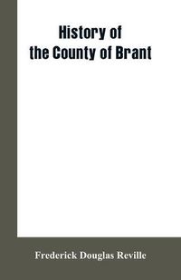 Cover image for History of the County of Brant