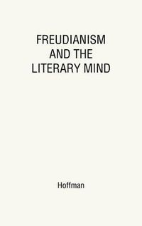 Cover image for Freudianism and the Literary Mind