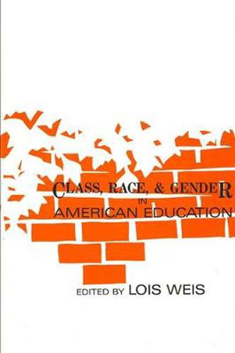 Cover image for Class, Race, and Gender in American Education