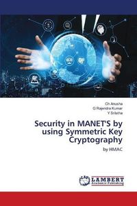 Cover image for Security in MANET'S by using Symmetric Key Cryptography