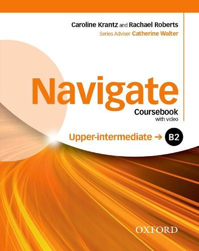 Cover image for Navigate: B2 Upper-Intermediate: Coursebook, e-book and Oxford Online Skills Program