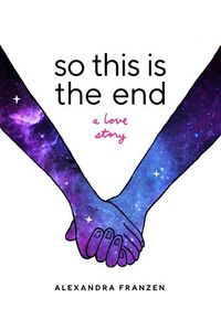 Cover image for So This Is the End: A Love Story