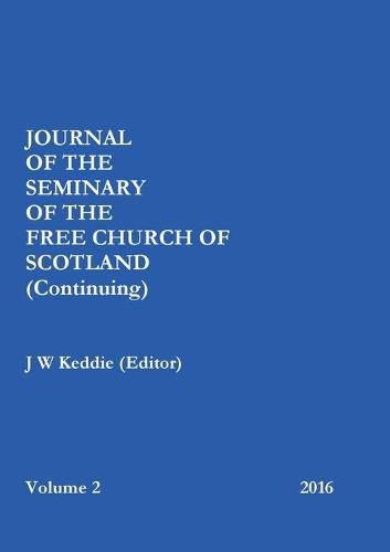 Cover image for Journal of the Free Church of Scotland (Continuing) Seminary - Volume 2, 2016