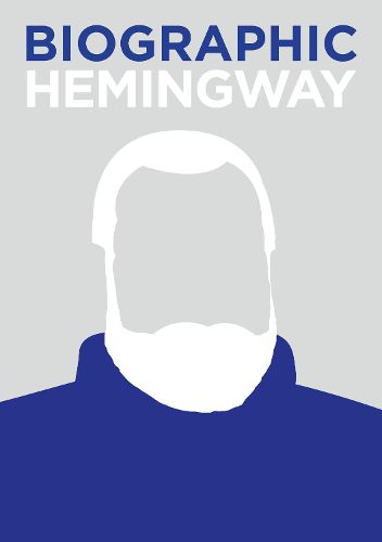 Cover image for Biographic: Hemingway: Great Lives in Graphic Form