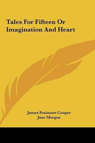 Cover image for Tales for Fifteen or Imagination and Heart