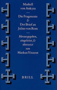 Cover image for Markell von Ankyra, Die Fragmente. Der Brief an Julius von Rom