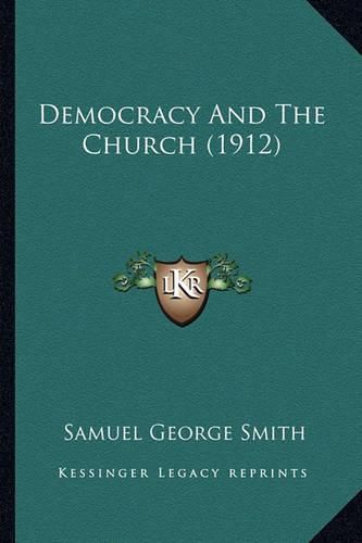 Cover image for Democracy and the Church (1912)