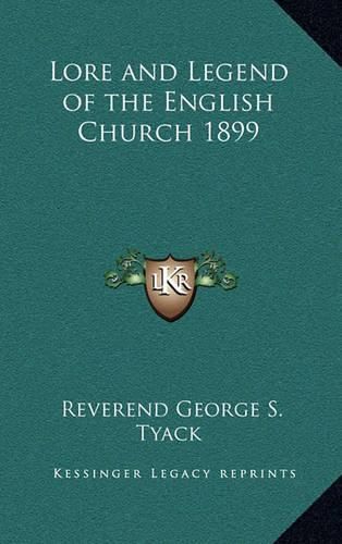 Lore and Legend of the English Church 1899