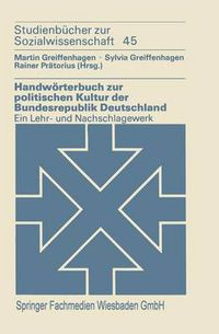 Cover image for Handwoerterbuch zur politischen Kultur der Bundesrepublik Deutschland: Ein Lehr- und Nachschlagewerk