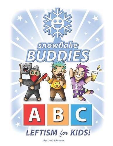 Cover image for Snowflake Buddies: ABC Leftism for Kids!