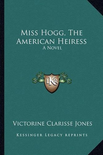 Miss Hogg, the American Heiress