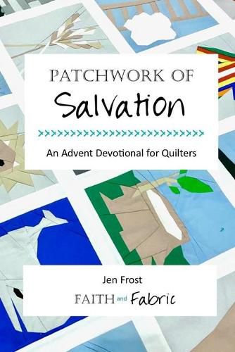 Cover image for Patchwork of Salvation: An Advent Devotional for Quilters