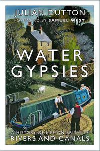 Cover image for Water Gypsies: A History of Life on Britain's Rivers and Canals