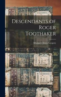 Cover image for Descendants of Roger Toothaker