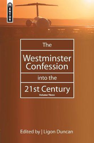 Cover image for The Westminster Confession into the 21st Century: Volume 3