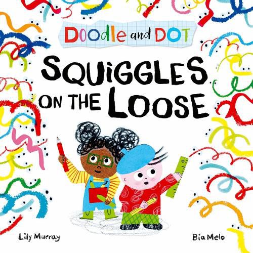 Cover image for Doodle and Dot: Squiggles on the Loose