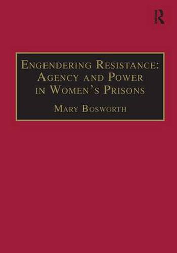 Cover image for Engendering Resistance: Agency and Power in Women's Prisons