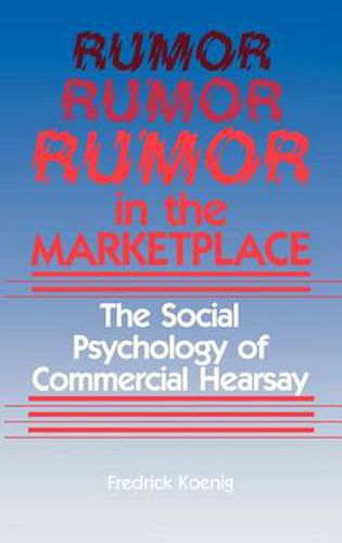 Cover image for Rumor in the Marketplace: The Social Psychology of Commercial Hearsay