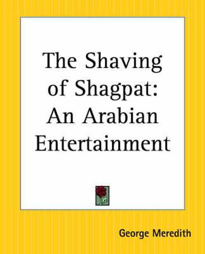 Cover image for The Shaving of Shagpat: An Arabian Entertainment
