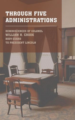 Cover image for Through Five Administrations