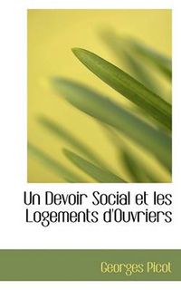 Cover image for Un Devoir Social Et Les Logements D'Ouvriers