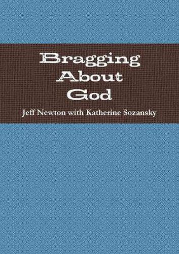 Cover image for Bragging About God
