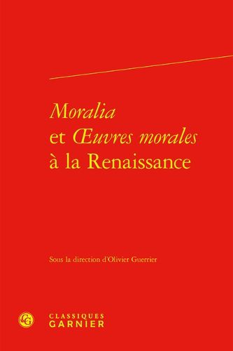 Cover image for Moralia Et Oeuvres Morales a la Renaissance