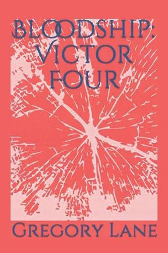 Cover image for Bloodship: Victor Four