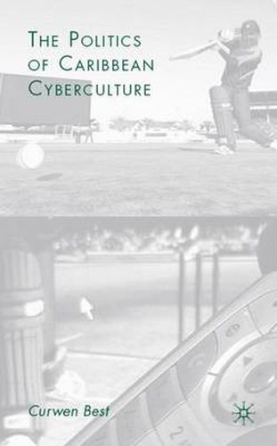 Cover image for The Politics of Caribbean Cyberculture