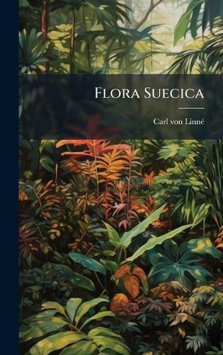 Cover image for Flora Suecica