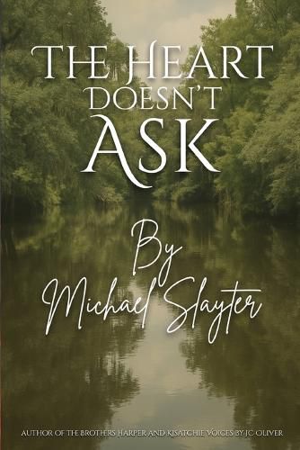 Cover image for The Heart Doesn't Ask