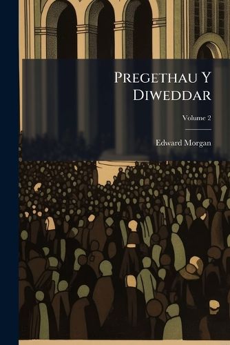 Cover image for Pregethau y Diweddar, Volume 2