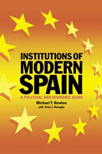 Institutions of Modern Spain: A Political and Economic Guide