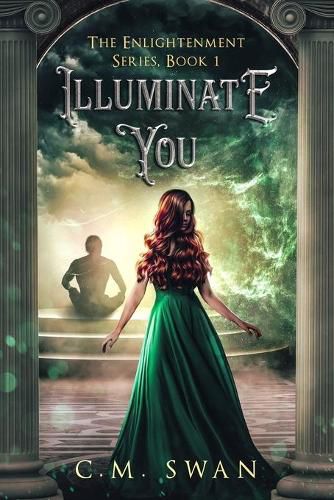 Cover image for Illuminate You: The Enlightenment Series: Book 1