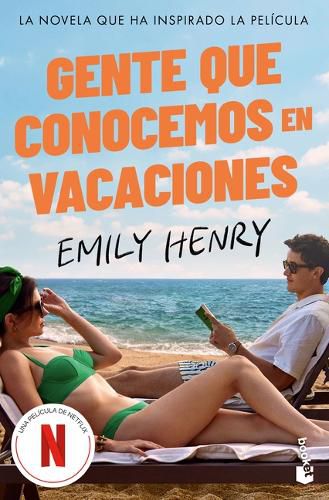 Cover image for Gente Que Conocemos En Vacaciones: La Novela Que Ha Inspirado La Pelicula / People We Meet on Vacation (Tv-Tie In)