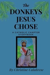 Cover image for The Donkeys Jesus Chose