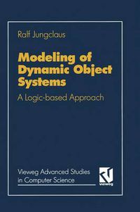 Cover image for Modeling of Dynamic Object Systems: A Logic-Based Approach