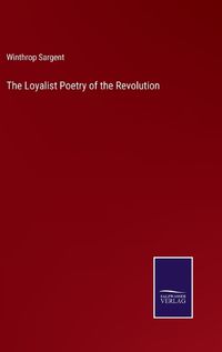 Cover image for The Loyalist Poetry of the Revolution