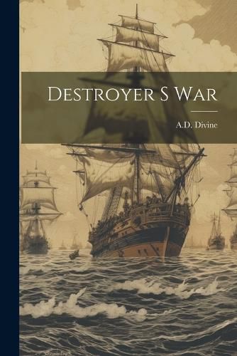 Cover image for Destroyer S War