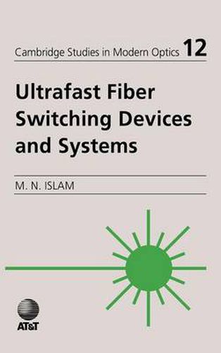 Cover image for Ultrafast Fiber Switching Devices and Systems